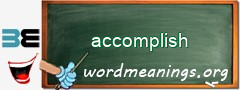 WordMeaning blackboard for accomplish